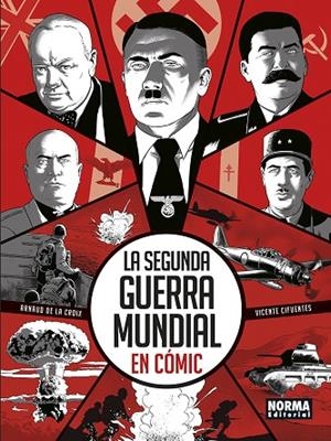 SEGUNDA GUERRA MUNDIAL EN COMIC, LA | 9788467976137 | CIFUENTES, VICENTE/DE LA CROIX, ARNAUD | Cooperativa Cultural Rocaguinarda
