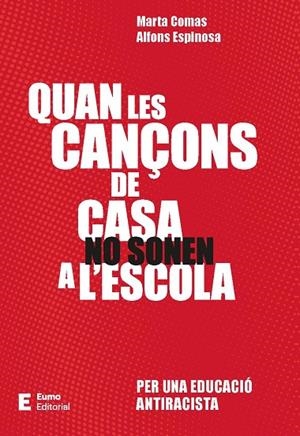 QUAN LES CANÇONS DE CASA NO SONEN A L'ESCOLA | 9788497668651 | COMAS SÀBAT, MARTA/ESPINOSA MIRÓ, ALFONS | Cooperativa Cultural Rocaguinarda