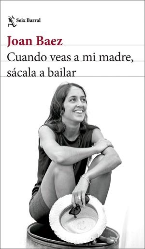 CUANDO VEAS A MI MADRE, SÁCALA A BAILAR | 9788432244742 | BAEZ, JOAN | Cooperativa Cultural Rocaguinarda