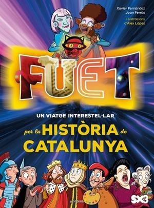 FUET. UN VIATGE INTERESTEL·LAR PER LA HISTÒRIA DE CATALUNYA | 9788410395572 | TV3/MINORIA ABSOLUTA/FERRÚS VICENTE, JOAN/FERNÁNDEZ, XAVI | Cooperativa Cultural Rocaguinarda
