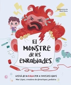 MONSTRE DE LES ENRABIADES, EL | 9788448870768 | LÓPEZ (@MARLOPEZ_PEDIATRA), MAR | Cooperativa Cultural Rocaguinarda