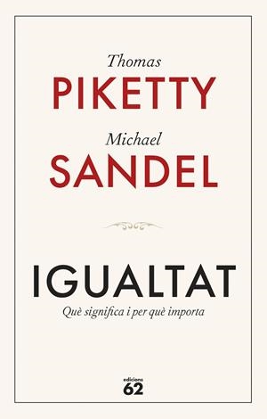 IGUALTAT | 9788429782547 | PIKETTY, THOMAS/SANDEL, MICHAEL | Cooperativa Cultural Rocaguinarda