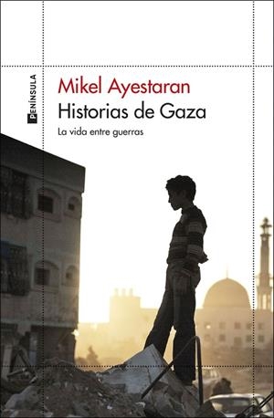 HISTORIAS DE GAZA | 9788411003568 | AYESTARAN, MIKEL | Cooperativa Cultural Rocaguinarda