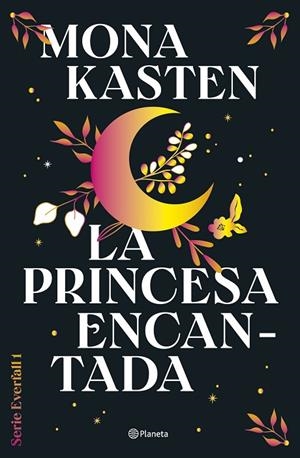 PRINCESA ENCANTADA, LA (SERIE EVERFALL 1) | 9788408302124 | KASTEN, MONA | Cooperativa Cultural Rocaguinarda