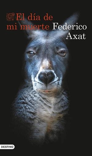DÍA DE MI MUERTE, EL | 9788423367368 | AXAT, FEDERICO | Cooperativa Cultural Rocaguinarda