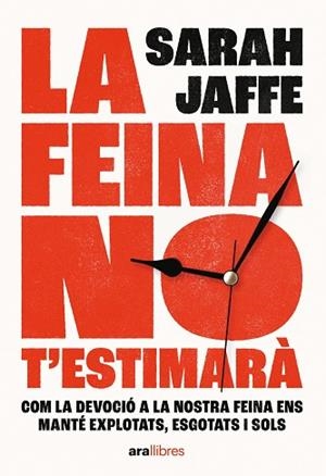 FEINA NO T'ESTIMARÀ, LA | 9788411730020 | JAFFE, SARAH | Cooperativa Cultural Rocaguinarda