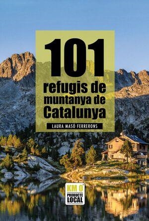 101 REFUGIS DE MUNTANYA DE CATALUNYA | 9791387658137 | MASÓ FERRERONS. LAURA | Cooperativa Cultural Rocaguinarda