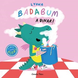 BADABUM. A DINAR! LLIBRE AMB OLORS | 9788413899862 | LYONA | Cooperativa Cultural Rocaguinarda