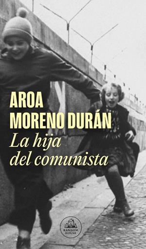 HIJA DEL COMUNISTA, LA | 9788439740315 | MORENO DURÁN, AROA | Cooperativa Cultural Rocaguinarda