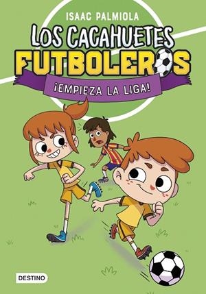 CACAHUETES FUTBOLEROS 1. ¡EMPIEZA LA LIGA!, LOS | 9788408289081 | PALMIOLA, ISAAC | Cooperativa Cultural Rocaguinarda
