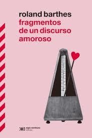 FRAGMENTOS DE UN DISCURSO AMOROSO | 9788432321146 | BARTHES, ROLAND | Cooperativa Cultural Rocaguinarda