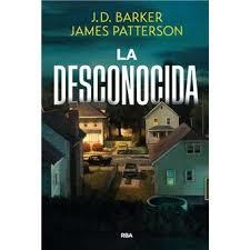 DESCONOCIDA, LA | 9788411326568 | PATTERSON, JAMES/BARKER, J.D. | Cooperativa Cultural Rocaguinarda