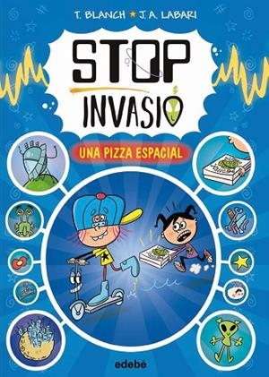 STOP INVASIÓ. UNA PIZZA ESPACIAL | 9788468374048 | BLANCH, TERESA | Cooperativa Cultural Rocaguinarda