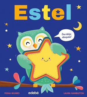 ESTEL (UNA DOLÇA ABRAÇADA!) | 9788468373676 | MUNRO, FIONA | Cooperativa Cultural Rocaguinarda