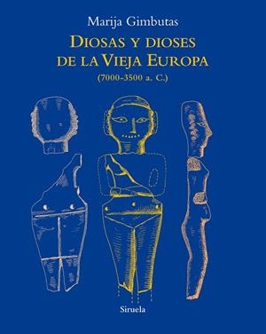 DIOSAS Y DIOSES DE LA VIEJA EUROPA | 9788418859045 | GIMBUTAS, MARIJA | Cooperativa Cultural Rocaguinarda