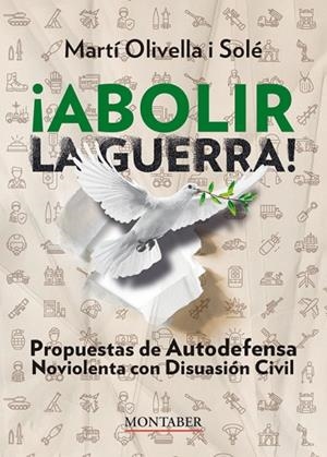 ABOLIR LA GUERRA! (CAST) | 9788410238893 | OLIVELLA I SOLÉ, MARTI | Cooperativa Cultural Rocaguinarda