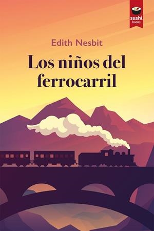 NIÑOS DEL FERROCARRIL, LOS | 9788416884957 | NESBIT, EDITH | Cooperativa Cultural Rocaguinarda