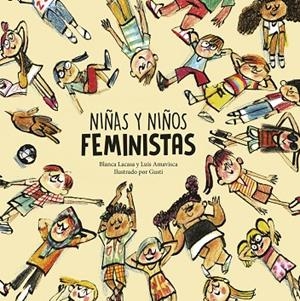 NIÑAS Y NIÑOS FEMINISTAS | 9788418599804 | LACASA, BLANCA/AMAVISCA, LUIS | Cooperativa Cultural Rocaguinarda