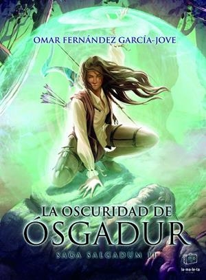 OSCURIDAD DE ÓSGADUR, LA | 9788418232404 | FERNÁNDEZ GARCÍA-JOVE, OMAR | Cooperativa Cultural Rocaguinarda