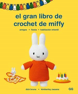 GRAN LIBRO DE CROCHET DE MIFFY, EL | 9788425235955 | BRUNA, DICK/ZWAANS, KIMBERLY | Cooperativa Cultural Rocaguinarda