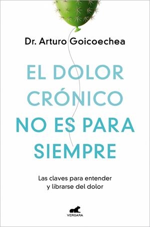 DOLOR CRÓNICO NO ES PARA SIEMPRE, EL | 9788419248695 | GOICOECHEA, DR. ARTURO | Cooperativa Cultural Rocaguinarda