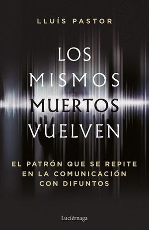 MISMOS MUERTOS VUELVEN, LOS | 9788419996749 | PASTOR, LLUÍS | Cooperativa Cultural Rocaguinarda