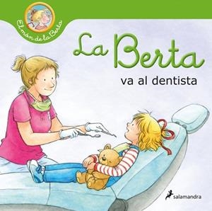 BERTA VA AL DENTISTA, LA  (EL MÓN DE LA BERTA) | 9788418637216 | SCHNEIDER, LIANE | Cooperativa Cultural Rocaguinarda