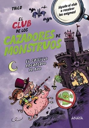 CLUB DE LOS CAZADORES DE MONSTRUOS, EL: EL CASTILLO ENCANTADO DE BOO | 9788414338117 | THILO | Cooperativa Cultural Rocaguinarda
