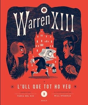 WARREN XIII I L'ULL QUE TOT HO VEU | 9788447953271 | DEL RÍO, TANÍA | Cooperativa Cultural Rocaguinarda