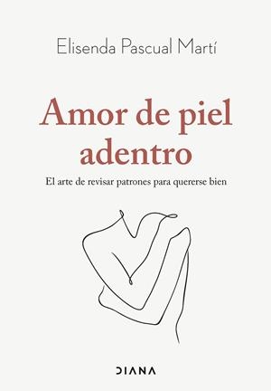 AMOR DE PIEL ADENTRO | 9788411192019 | PASCUAL MARTÍ, ELISENDA | Cooperativa Cultural Rocaguinarda