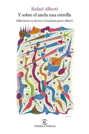 Y SOBRE EL ANCLA UNA ESTRELLA | 9788467076844 | ALBERTI, RAFAEL | Cooperativa Cultural Rocaguinarda