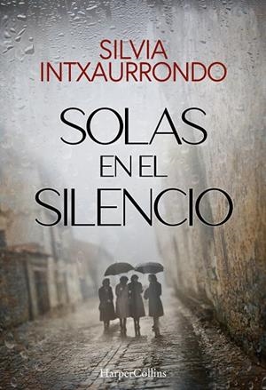 SOLAS EN EL SILENCIO | 9788410642140 | INTXAURRONDO, SILVIA | Cooperativa Cultural Rocaguinarda