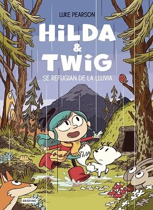 HILDA & TWIG. HILDA Y TWIG SE REFUGIAN DE LA LLUVIA | 9788408294344 | PEARSON, LUKE | Cooperativa Cultural Rocaguinarda