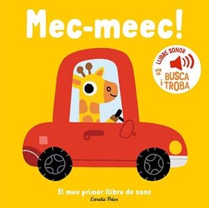 MEC-MEEC! EL MEU PRIMER LLIBRE DE SONS | 9788413899398 | BILLET, MARION | Cooperativa Cultural Rocaguinarda