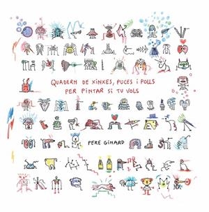 QUADERN DE XINXES, PUCES I POLLS PER PINTAR SI TU VOLS | 9788412970036 | GINARD, PERE | Cooperativa Cultural Rocaguinarda