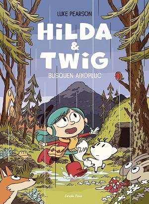 HILDA & TWIG . HILDA I TWIG BUSQUEN AIXOPLUC | 9788413899589 | PEARSON, LUKE | Cooperativa Cultural Rocaguinarda