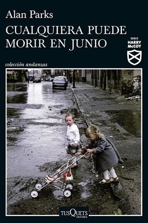 CUALQUIERA PUEDE MORIR EN JUNIO (SERIE HARRY MCCOY 6) | 9788411076272 | PARKS, ALAN | Cooperativa Cultural Rocaguinarda