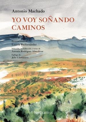 YO VOY SOÑANDO CAMINOS | 9788418067990 | MACHADO RUIZ, ANTONIO | Cooperativa Cultural Rocaguinarda