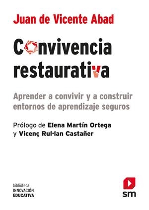 CONVIVENCIA RESTAURATIVA | 9788413922218 | DE VICENTE ABAD, JUAN | Cooperativa Cultural Rocaguinarda