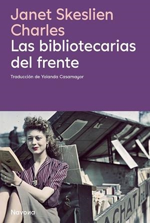 BIBLIOTECARIAS DEL FRENTE, LA | 9788410180413 | JSKESLIEN CHARLES, JANET | Cooperativa Cultural Rocaguinarda