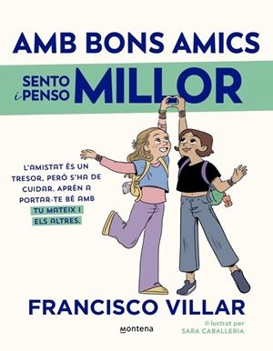 AMB BONS AMICS SENTO I PENSO MILLOR | 9788419975898 | VILLAR, FRANCISCO | Cooperativa Cultural Rocaguinarda