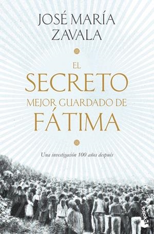 SECRETO MEJOR GUARDADO DE FÁTIMA, EL | 9788499986654 | ZAVALA, JOSÉ MARÍA | Cooperativa Cultural Rocaguinarda