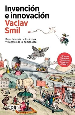 INVENCIÓN E INNOVACIÓN | 9788410313385 | SMIL, VACLAV | Cooperativa Cultural Rocaguinarda
