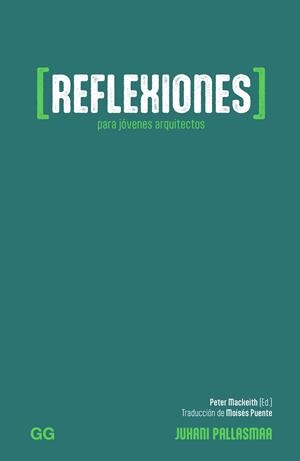 REFLEXIONES PARA JÓVENES ARQUITECTOS | 9788425235979 | PALLASMAA, JUHANI | Cooperativa Cultural Rocaguinarda