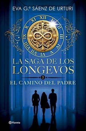 SAGA DE LOS LONGEVOS 3, LA. EL CAMINO DEL PADRE | 9788408304753 | GARCÍA SÁENZ DE URTURI, EVA | Cooperativa Cultural Rocaguinarda