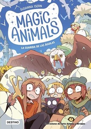 MAGIC ANIMALS 10. LA GUARIDA DE LAS ÁGUILAS | 9788408303961 | ISERN, SUSANNA/DALMAU, CARLES/LÓPEZ, NIL | Cooperativa Cultural Rocaguinarda