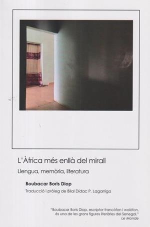 ÀFRICA MÉS ENLLÀ DEL MIRALL, L' | 9788409725960 | DIOP, BOUBACAR BORIS | Cooperativa Cultural Rocaguinarda