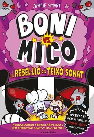 BONI VS. MICO 5. BONI VS. MICO I LA REBEL·LIÓ DEL TEIXÓ SONAT | 9791387519988 | SMART, JAMIE | Cooperativa Cultural Rocaguinarda