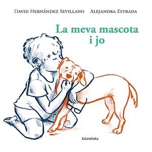 MEVA MASCOTA I JO, LA | 9788410387119 | HERNÁNDEZ SEVILLANO, DAVID | Cooperativa Cultural Rocaguinarda