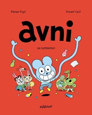 AVNI 2. ¡UN SUPERAMIGO! | 9788418215414 | PUJOL, ROMAIN/CAUT, VINCENT | Cooperativa Cultural Rocaguinarda